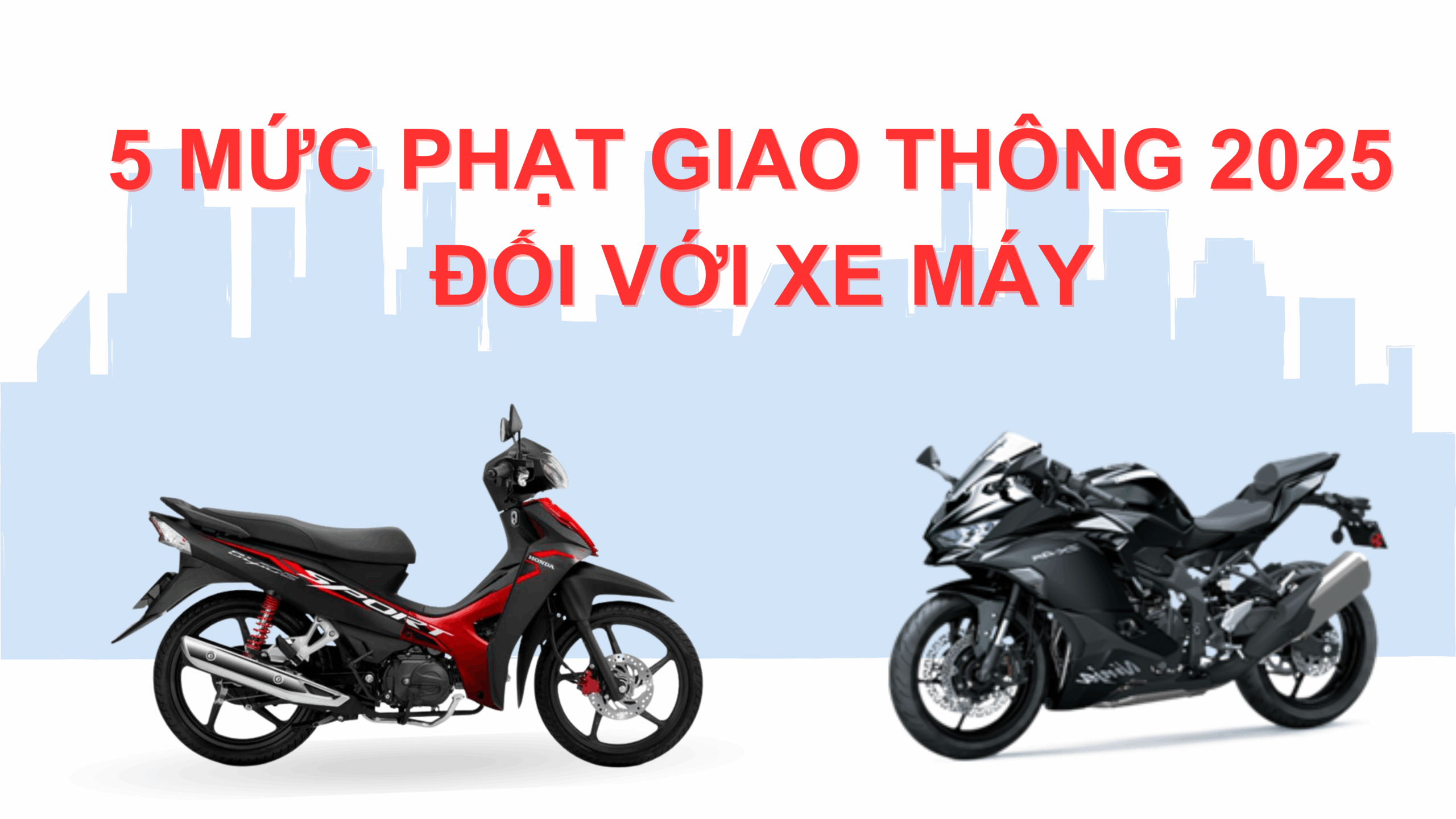 5 MỨC PHẠT GIAO THÔNG 2025 ĐỐI VỚI XE MÁY